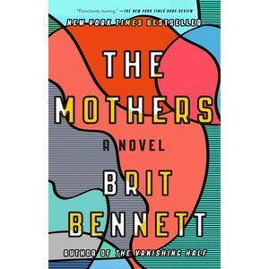 The Mothers -- Brit Bennett